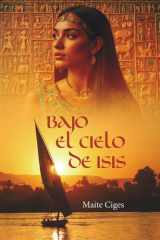 Bajo el cielo de Isis (Spanish Edition) cover image
