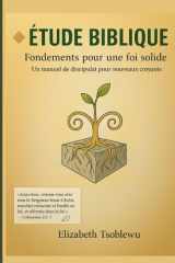 Étude Biblique - Fondements pour une foi solide: Un manuel de discipulat pour nouveaux croyants cover image