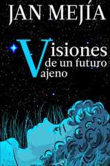 Visiones de un futuro ajeno (Spanish Edition) cover image