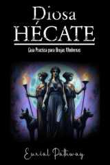 Diosa Hécate - Guía Práctica para Brujas Modernas cover image