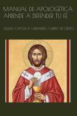 MANUAL DE APOLOGÉTICA APRENDE A DEFENDER TU FÉ: IGLESIA CATÓLICA VERDADERO CUERPO DE CRISTO (Spanish Edition) cover image