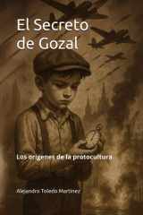 El Secreto de Gozal - Los orígenes de la protocultura cover image
