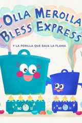 La Olla Merolla y Bless Express: y la Perilla que Baja la Flama (Spanish Edition) cover image
