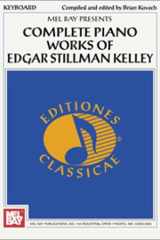 Creative Keyboard Presents Complete Piano Works of Edgar Stillman Kelley cover image