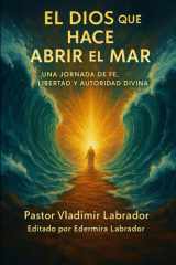 El Dios que hace abrir el mar - Una jornada de fe, libertad y autoridad divina. cover image