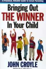 Bringing Out the Winner in Your Child cover image