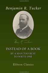 Instead of a Book by a Man Too Busy to Write One A Fragmentary Exposition of Philosophical Anarchism cover image