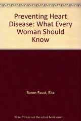 Preventing Heart Disease What Every Woman Should Know cover image