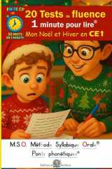 20 Tests de fluence Mon Noël et Hiver en CE1 1 minute pour lire MSO Méthode Syllabique Orale et ponts phonétiques: 50 mots en 1 minute DYS (French Edition) cover image