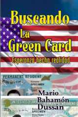 Buscando la Green Card: Esperanza hecha realidad (Spanish Edition) cover image