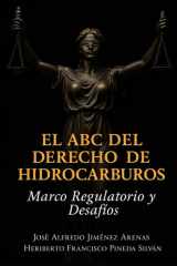 El ABC de Derechos de Hidrocarburos Marco Regulatorio Y Desafios cover image
