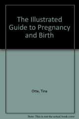 The Illustrated Guide to Pregnancy and Birth cover image