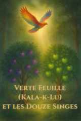 Verte Feuille (Kala-k-Lu ) et les Douze Singes - Merlo et les Contes de la Forêt Magique cover image