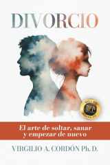 DIVORCIO: El arte de soltar, sanar y empezar de nuevi (Spanish Edition) cover image
