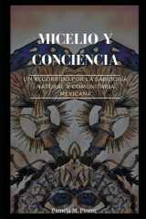 Micelio y conciencia - Un recorrido por la sabiduría natural y comunitaria mexicana cover image