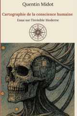 Cartographie de la conscience humaine: Essai sur l'Invisible Moderne (French Edition) cover image