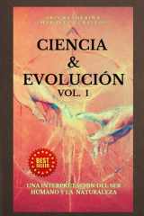 Ciencia y Evolución Vol. I: Una interpretación del ser humano y la naturaleza (Spanish Edition) cover image