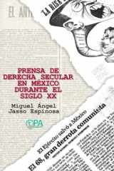 Prensa de derecha secular en México durante el siglo XX cover image