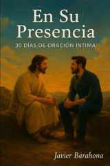 En Su Presencia: Conversaciones con El Padre (Spanish Edition) cover image