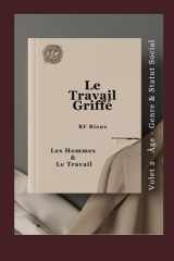 Les Hommes & Le Travail (Le Travail Griffé) cover image