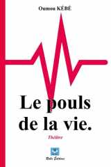 LE POULS DE LA VIE (French Edition) cover image