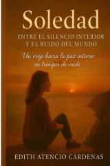 Soledad - Entre el silencio interior y el ruido del mundo cover image