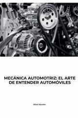 Mecanica Automotriz - El Arte de Entender Autómoviles cover image