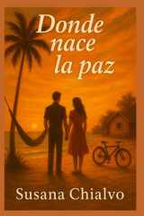 Donde Nace La Paz cover image