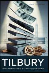 "Tilbury - Cómo Piensan los que Construyen Millones" cover image