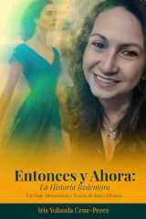 Entonces y Ahora La Historia Redentora: Un Viaje Devocional a Través de Rut y Efesios cover image