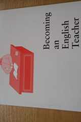 Becoming an English Teacher cover image