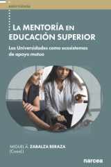 La Mentoría en Educación Superior: Las Universidades como ecosistemas de apoyo mutuo (Universitaria) (Spanish Edition) cover image