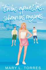 En las apuestas, sobran las razones Una novela romántica new adult sobre crecer, encontrarse a sí misma y aprender a vivir cover image