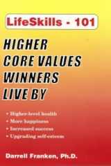 LifeSkills 101 Higher Core Values Healthy Winners Live By cover image