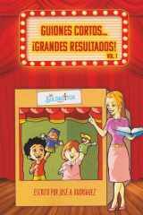 Guiones Cortos… ¡Grandes Resultados! Vol. 1: 20 guiones teatrales para niños sobre valores cristianos y morales, educación, prevención y desarrollo personal (Spanish Edition) cover image