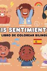 Mis sentimientos - Libro de colorear bilingüe: Inglés Español /Libros de aprendizaje socio-emocional infantil/ An English Spanish bilingual feelings coloring book for kids (Spanish Edition) cover image