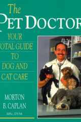 The Pet Doctor: Your Total Guide to Dog and Cat Care cover image