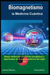 Biomagnetismo - la Medicina Cuántica: Bases históricas, científicas, energéticas y espirituales de la nueva medicina del siglo XXI cover image