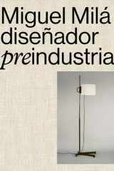 Miguel Milà.: Diseñador pre-industrial. cover image