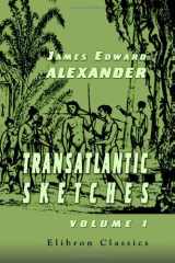 Transatlantic Sketches, Comprising Visits to the Most Interesting Scenes in North and South America, and the West Indies cover image