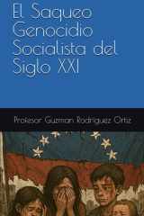 El Saqueo Genocidio socialista del Siglo XXI cover image