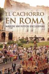 El Cachorro en Roma: Más de 100 fotos exclusivas cover image