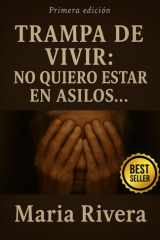 Trampa de Vivir - No Quiero Estar En Asilo de Anciano cover image