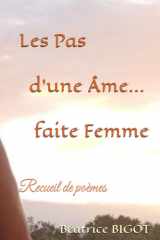 Les Pas d'une Âme Faite Femme.: Recueil de poésie cover image