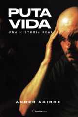 Puta vida: Una historia real (Spanish Edition) cover image