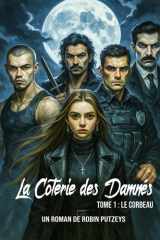 La Coterie des Damnés - Tome 1 : Le Corbeau cover image