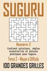 Suguru Force 2 – Moyen à Difficile: 100 grilles inédites | Niveau stimulant pour progresser | Avec solutions complètes et astuces logiques cover image