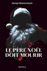 Le père Noël doit mourir : nouvelle d'horreur cover image