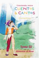 Creciendo Entre Cuentos y Cantos: "Alimentar es Amar" (Spanish Edition) cover image