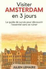 Visiter Amsterdam en 3 jours: Le guide de survie pour découvrir la ville sans se ruiner cover image